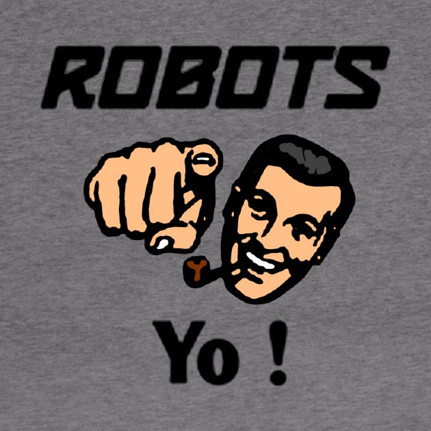 Robots Yo ! by metricsmerch